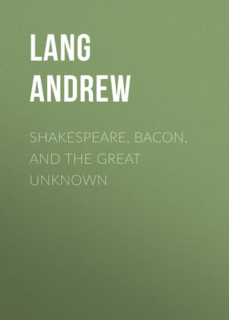Lang Andrew. Shakespeare, Bacon, and the Great Unknown
