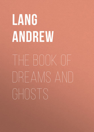 Lang Andrew. The Book of Dreams and Ghosts