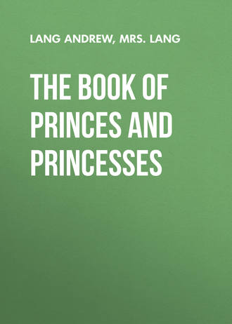 Mrs. Lang. The Book of Princes and Princesses