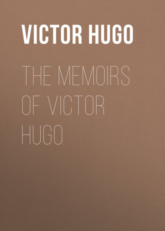 The Memoirs of Victor Hugo. 