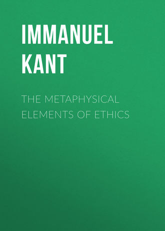 Иммануил Кант. The Metaphysical Elements of Ethics