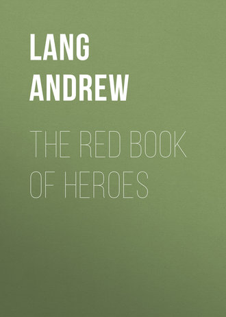 Lang Andrew. The Red Book of Heroes