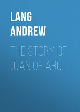 Lang Andrew. The Story of Joan of Arc