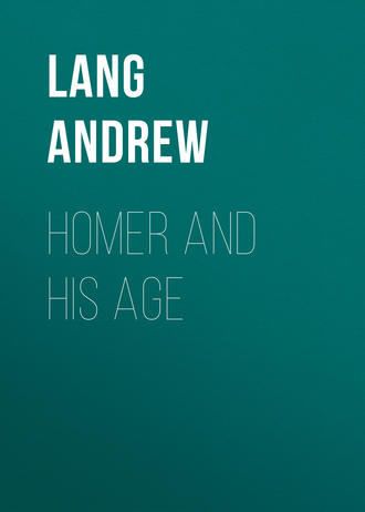 Lang Andrew. Homer and His Age