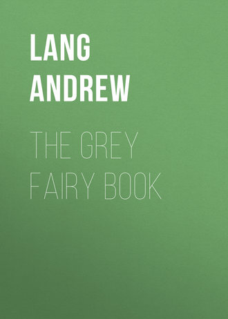 Lang Andrew. The Grey Fairy Book