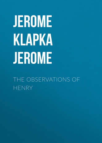 The Observations of Henry. 