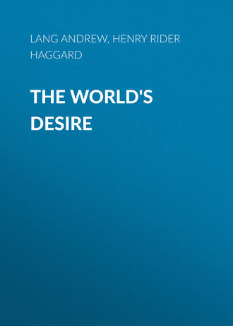 Генри Райдер Хаггард. The World's Desire