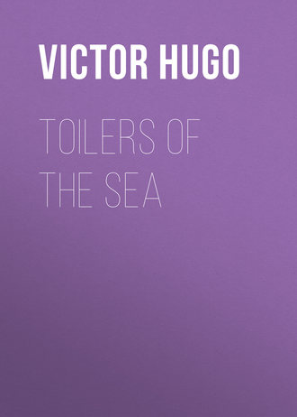 Виктор Мари Гюго. Toilers of the Sea