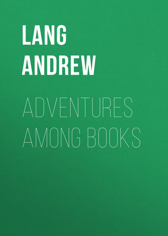 Lang Andrew. Adventures Among Books
