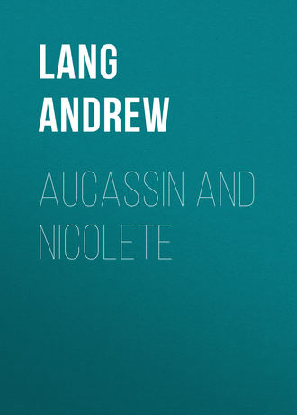 Lang Andrew. Aucassin and Nicolete