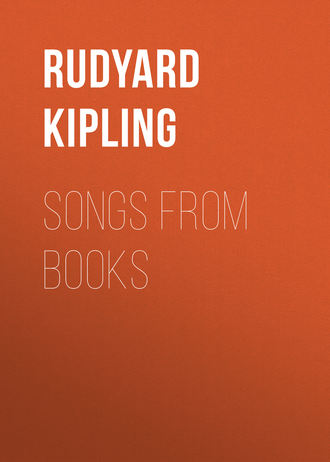 Редьярд Джозеф Киплинг. Songs from Books