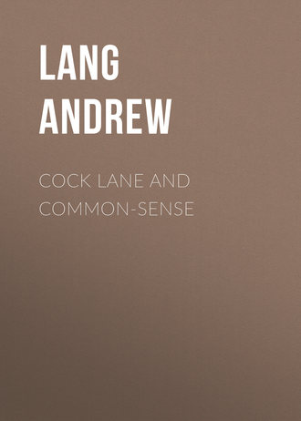 Lang Andrew. Cock Lane and Common-Sense