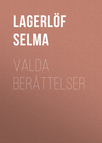 Lagerl?f Selma. Valda Ber?ttelser