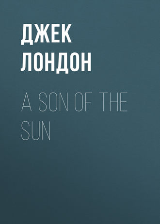 A Son Of The Sun. 