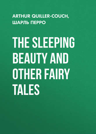 Шарль Перро. The Sleeping Beauty and other fairy tales