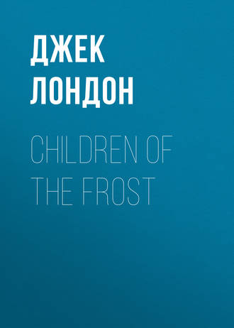Children of the Frost. 