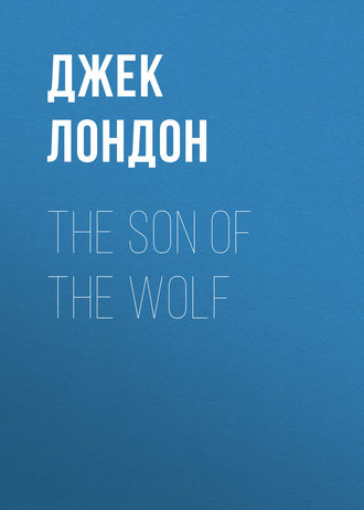 The Son of the Wolf. 