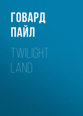 Twilight Land. 