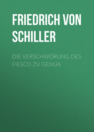 Die Verschwörung des Fiesco zu Genua. Фридрих Шиллер