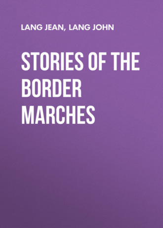 Lang John. Stories of the Border Marches