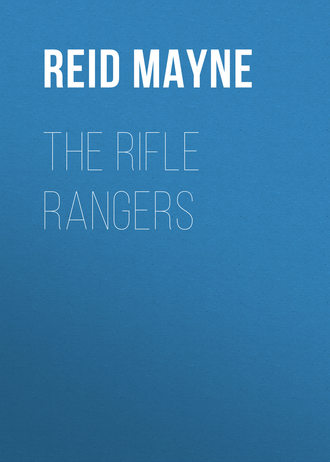 Майн Рид. The Rifle Rangers
