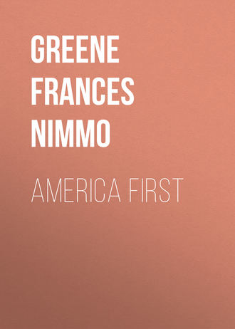 Greene Frances Nimmo. America First