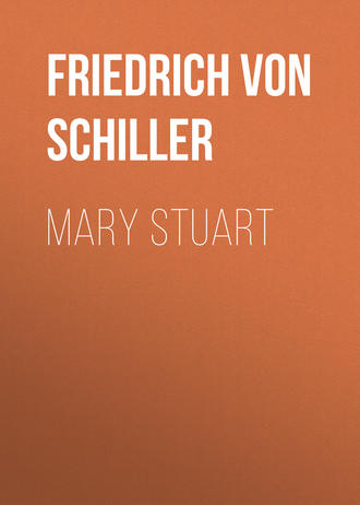 Фридрих Шиллер. Mary Stuart