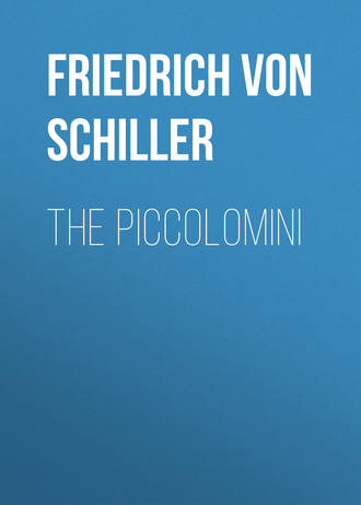 The Piccolomini. Фридрих Шиллер