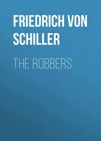 Фридрих Шиллер. The Robbers