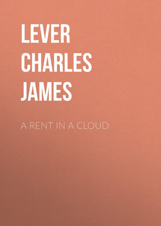 Lever Charles James. A Rent In A Cloud