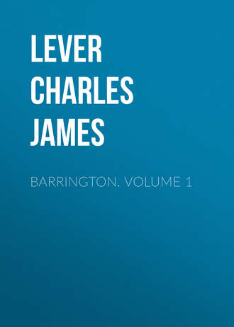 Lever Charles James. Barrington. Volume 1
