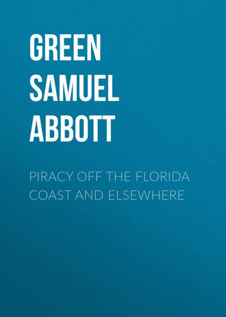 Green Samuel Abbott. Piracy off the Florida Coast and Elsewhere