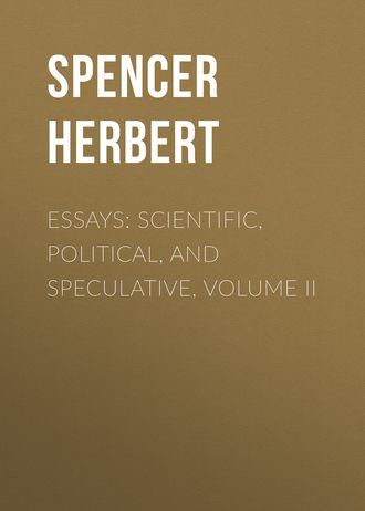 Spencer Herbert. Essays: Scientific, Political, and Speculative, Volume II
