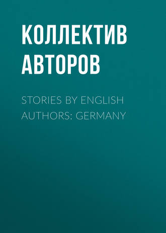 Коллектив авторов. Stories by English Authors: Germany
