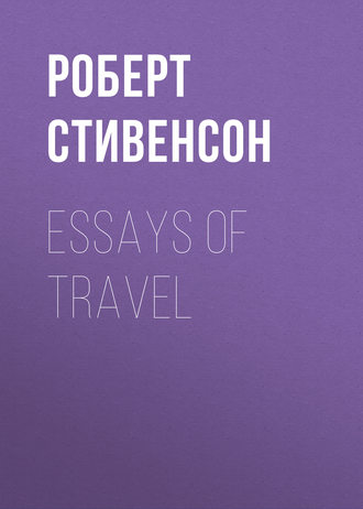 Роберт Льюис Стивенсон. Essays of Travel