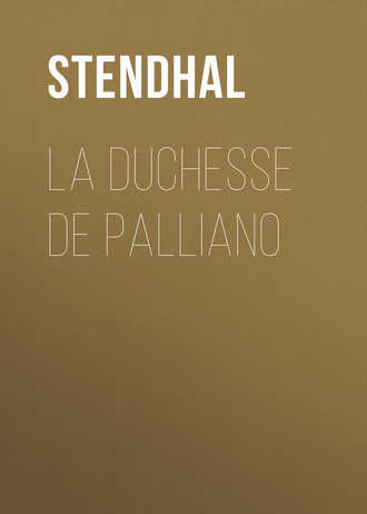 La Duchesse De Palliano. 