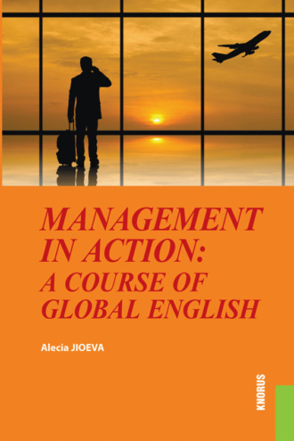 Алеся Александровна Джиоева. Management in Action: a course of Global English. (Бакалавриат). Учебное пособие.