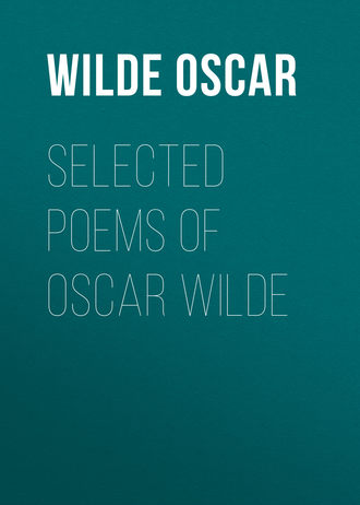 Оскар Уайльд. Selected Poems of Oscar Wilde