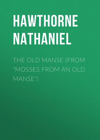 Натаниель Готорн. The Old Manse (From 