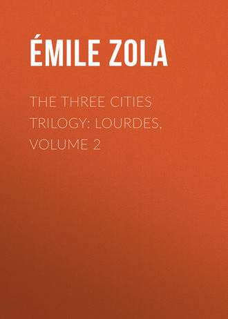 The Three Cities Trilogy: Lourdes, Volume 2. 
