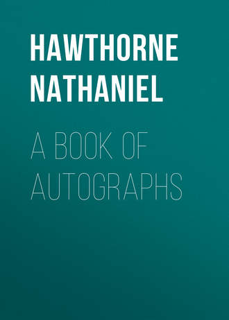 Натаниель Готорн. A Book of Autographs