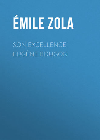 Son Excellence Eugène Rougon. 