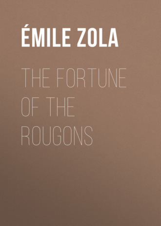 The Fortune of the Rougons. 