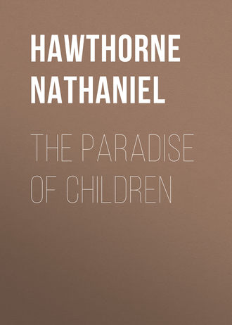 Натаниель Готорн. The Paradise of Children