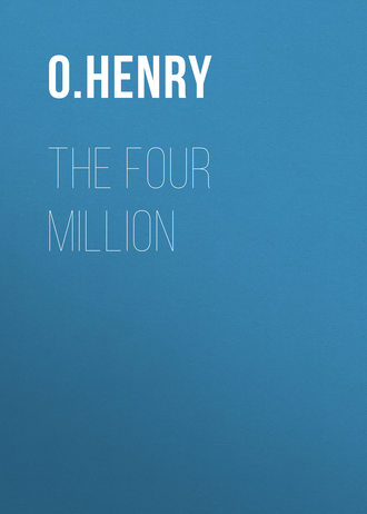 О. Генри. The Four Million