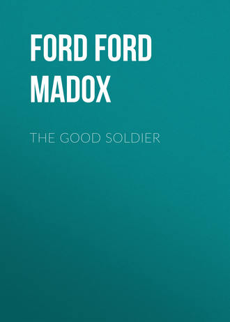Форд Мэдокс Форд. The Good Soldier
