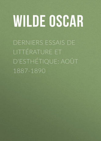 Derniers essais de littérature et d'esthétique: août 1887-1890. 
