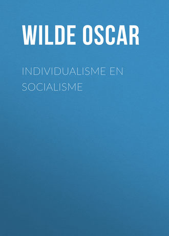 Оскар Уайльд. Individualisme en socialisme