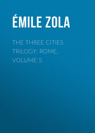 The Three Cities Trilogy: Rome, Volume 5. 