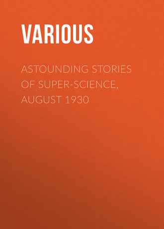 Various. Astounding Stories of Super-Science, August 1930